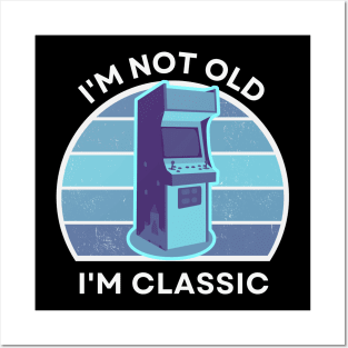 I'm not old, I'm Classic | Arcade | Retro Hardware | Vintage Sunset | '80s '90s Video Gaming Posters and Art